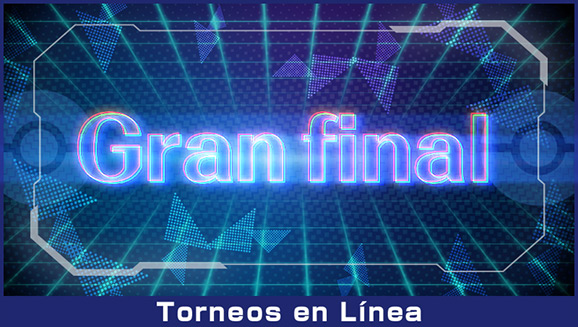 Regístrate ahora para competir en el Torneo en Línea Gran Final