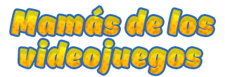 Mamás de los videojuegos Mamás de los videojuegos