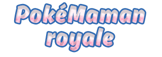 PokéMaman royale PokéMaman royale