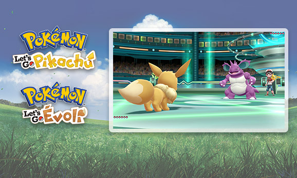 Soyez fin prêt pour les combats de Pokémon : Let’s Go, Pikachu et Pokémon : Let’s Go, Évoli !