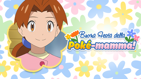 Cogliamo l’occasione della Festa della mamma per fare gli auguri a tutte le Poké-mamme