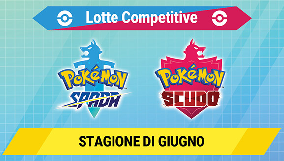 Mettiti alla prova nella stagione delle Lotte Competitive di giugno 2021 (stagione 19) in Pokémon Spada e Pokémon Scudo