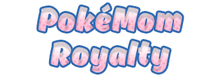 PokéMom Royalty PokéMom Royalty