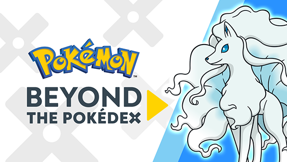 Learn All About Alolan Ninetales in a New Episode of Beyond the Pokédex