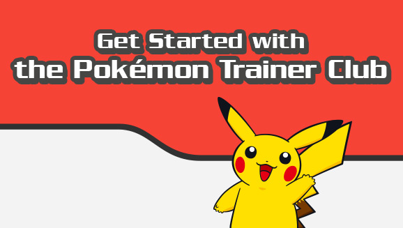 Join the Pokémon Trainer Club!