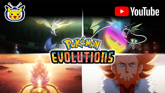 Watch Episode 3 of Pokémon Evolutions, Now on Pokémon TV and YouTube