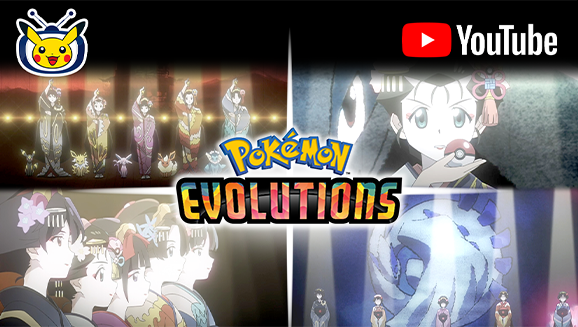 Enjoy “The Show” in Pokémon Evolutions on Pokémon TV and YouTube
